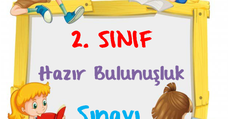 2. Sınıf Hazır Bulunuşluk Sınavı