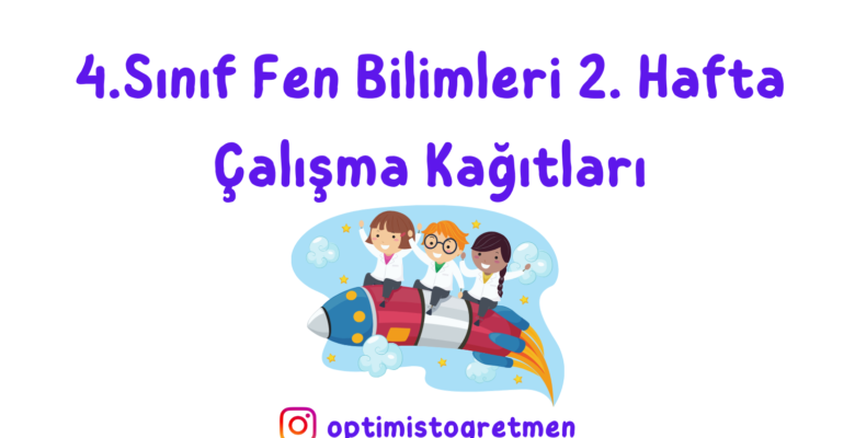 4. Sınıf Fen Bilimleri 2. Hafta Çalışma Kağıdı
