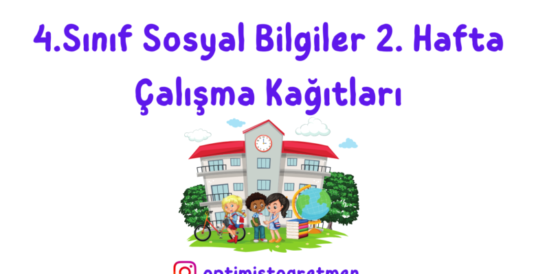 4. Sınıf Sosyal Bilgiler 2. Hafta Çalışma Kağıdı