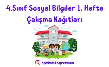 4. Sınıf 1. Hafta Sosyal Bilgiler Çalışma Kağıdı