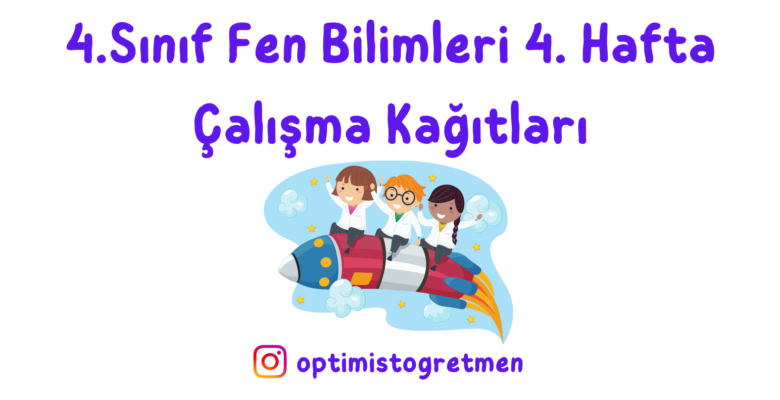 4. Sınıf Fen Bilimleri 4. Hafta Çalışma Kağıdı
